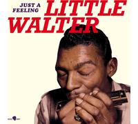 Little Walter : Just a Feeling VINYL 12" Album (2025) NEW Amazing Value