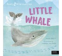 Little Whale : A Day in the Life of a Whale Calf