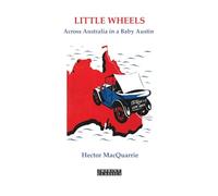 Little Wheels: Across Australia in a Baby Austin