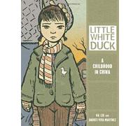 Little White Duck: A Childhood in China