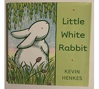 Little White Rabbit: An Easter and Springtime Book for Kids