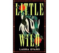 Little Wild: The Hypnotic Historical Debut