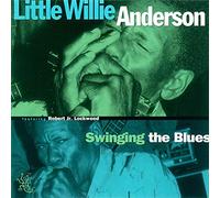 Little Willie Anderson – Swinging The Blues