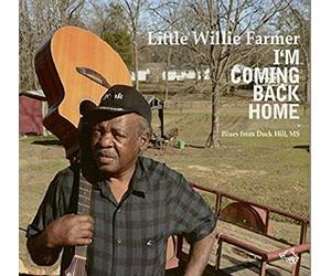 Little Willie Farmer - I'm Coming Back Home