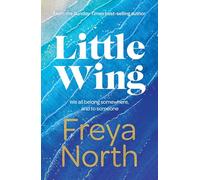 Little Wing: A beautifully written, emotional and heartwarming story
