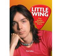Little Wing: The Jimmy McCulloch Story