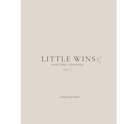 Little Wins: Small steps, Big energy VOL 1