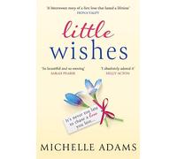 Little Wishes: A sweeping timeslip love story guaranteed to make you cry!