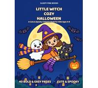 Little Witch Cozy Halloween: A Cute & Spooky Coloring Book for Kids Ages 4-8 | 40 Bold & Easy Single-Sided Pages with a Witch, Ghost, Black Cat and Pumpkin Friends | One Halloween Story in Pictures