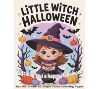 Little Witch Halloween Coloring Book: Spooky & Magical Adventures for Kids | 62 Fun Halloween Coloring Pages Featuring Cute Little Witches, Pumpkins, ... | Perfect 8x10 Holiday Gift for Creative Fun!