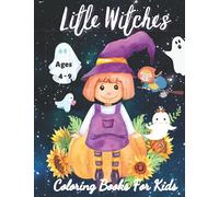 Little Witches Coloring Book For Kids: Halloween Little Witches Coloring Book For Ages 4 - 9 With Cute Spooky | Fun Halloween Gift Idea (Volume 1)