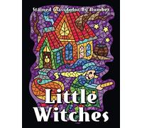 Little Witches Stained Glass Color By Number (Color by Number Coloring Books)