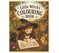 Little Witch's Colouring Book: Delve into the world of Little Witch with these beautiful colouring pages, time to relax and unwind in a whimsical, cottage core world. Suitable for kids and adults.