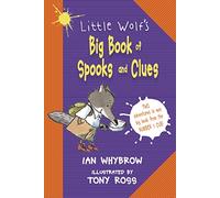 LITTLE WOLF’S BIG BOOK OF SPOOKS AND CLUES: A Bumper Collection of Two Funny Mystery Novels for Young Readers