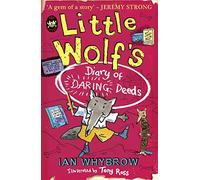Little Wolf’s Diary of Daring Deeds