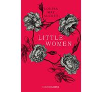 Little Women: (Collins Classics)
