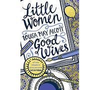 Little Women and Good Wives (Scholastic Classics)