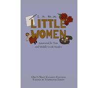 Little Women: Annotated for Teen and Middle Grade Readers (Owl's Nest Classics)