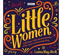 Little Women: BBC Radio 4 full-cast dramatisation (Abridged edition)