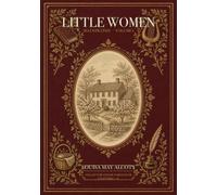 Little Women (Illustrated) - Volume I: Collector Color Hardcover, Chapters 1-23