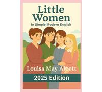 Little Women: In Simple Modern English