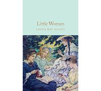 Little Women: Louisa May Alcott: 117 (Macmillan Collector's Library, 117)