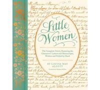 Little Women: The Complete Novel, Featuring the Characters' Letters and Manuscri