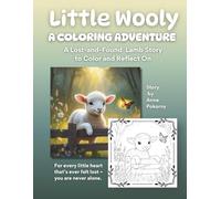 Little Wooly: A Coloring Adventure: A Lost-and-Found Lamb Story to Color and Reflect On