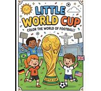 Little World Cup: A fun football World Cup coloring book for kids