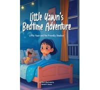 Little Yawn and the Friendly Shadows: A Cozy Bedtime Story: 3 (Little Yawn's Bedtime Adventure)