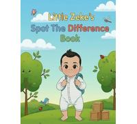 Little Zeke's Spot The Difference Book: The Brain-Booster: Focus-Building S nd Find Activity Book for Little Detectives.