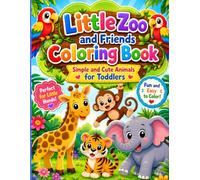 Little Zoo and Friends Coloring Book: Fun and easy coloring for little hands