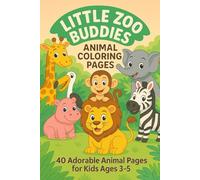 Little Zoo Buddies Coloring Book: 40 Adorable Animal Coloring Pages for Kids Ages 3-5