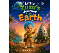 Little Zuzu’s Journey to Earth