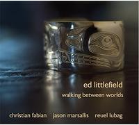 Littlefield, Ed - Walking Between Worlds