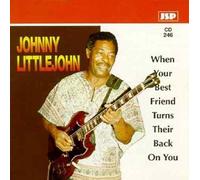 Littlejohn Johnny - When Your Best