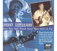 Littlejohn Johnny - When Your Best Friend Turns
