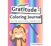 Littlespace Gratitude Coloring Journal With Writing Prompts