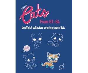 Littlest Cats: unofficial collectors coloring check lists (all breeds from G1-G4): cute nostalgic animals coloring book for kids and adults