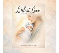 Littlest Love: A Story of NICU Hope