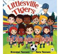 Littlesville Tigers: Let the Games Begin