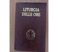 Liturgia delle ore. Secondo il rito romano e il calendario serafico