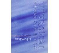Liturgical Hymns Old and New: Organ/Choir Edition(vol1 and 2)