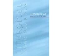 Liturgical Hymns Old & New - People's Copy: 673 Hymns and 92 Mass Settings