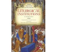 Liturgical Institutions: An Abridged Edition: 2 (Os Justi Studies in Liturgical History and Reform)