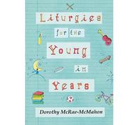 Liturgies for the Young in Years