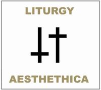 Liturgy - Aesthethica [VINYL]