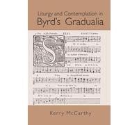 Liturgy and Contemplation in Byrd's Gradualia