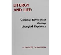 Liturgy and Life: Christian Develo