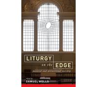 Liturgy on the Edge: Pastoral and attractional worship